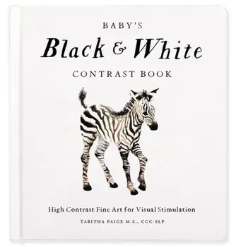 Baby's Black and White Contrast Book. High-Contrast Art for Visual Stimulation at Tummy Time, Hardback/Tabitha Paige