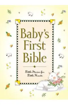 Baby's First Bible: Little Stories for Little Hearts - Melody Carlson