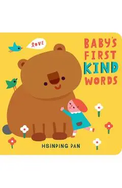 Baby's First Kind Words: A Board Book - Hsinping Pan