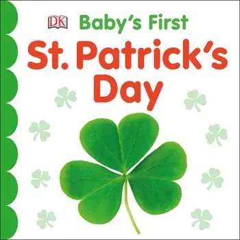 Baby's First St. Patrick's Day, Hardcover/DK