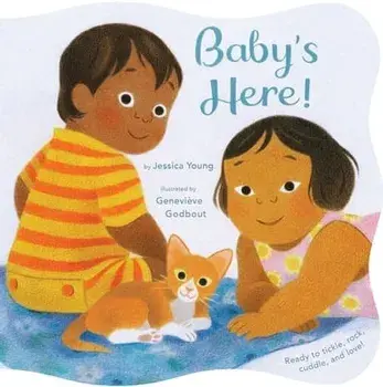 Baby's Here!, Board Books/Jessica Young