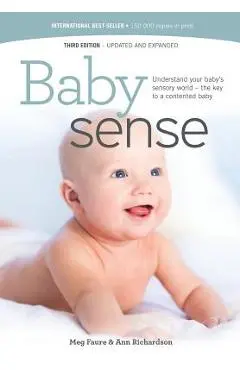 Baby sense: Understand your baby's sensory world - the key to a contented baby - Megan Faure