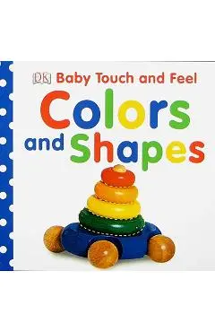 Baby Touch and Feel: Colors and Shapes - Dk