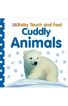 Baby Touch and Feel Cuddly Animals - Dorling Kindersley
