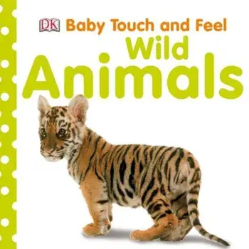 Baby Touch and Feel: Wild Animals/***