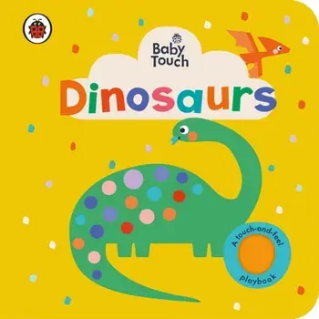Baby Touch: Dinosaurs. A touch-and-feel playbook, Board book/Ladybird