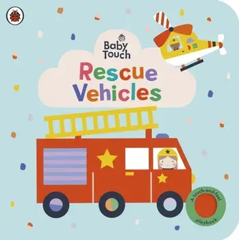 Baby Touch: Rescue Vehicles. A touch-and-feel playbook, Board book/Ladybird
