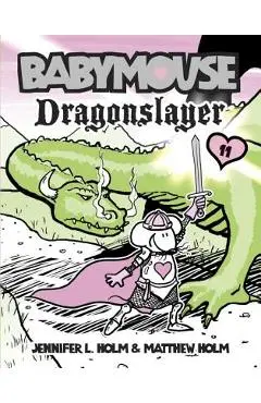 Babymouse #11: Dragonslayer - Jennifer L. Holm
