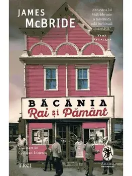 Bacania Rai si Pamant/James McBride