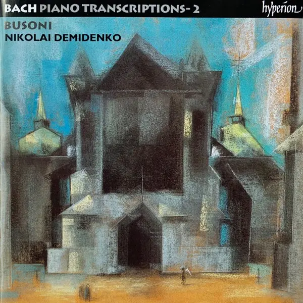Bach • Piano Transcriptions - 2 | Johann Sebastian Bach, Ferruccio Busoni, Nikolai Demidenko