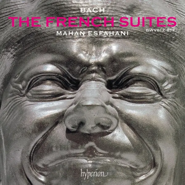 Bach: The French Suites BWV 812-817 | Mahan Esfahani