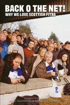 Back o the Net!. Why We Love Scottish Fitba, Paperback/***