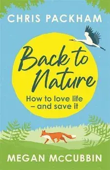 Back to Nature. How to Love Life - and Save It, Paperback/Megan Mccubbin
