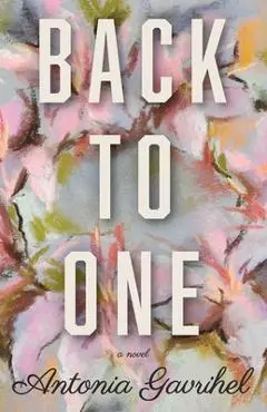 Back to One - Antonia Gavrihel