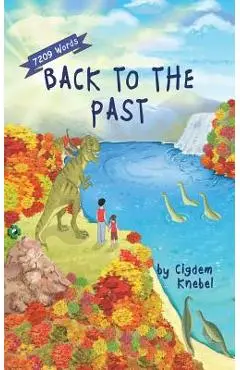 Back To The Past: Decodable Chapter Books For Kids With Dyslexia - Cigdem Knebel