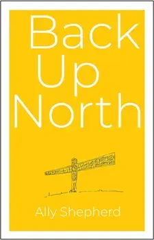 Back Up North, Paperback/Ally Shepherd