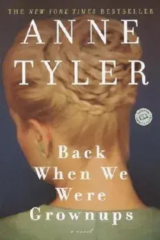 Back When We Were Grownups, Paperback/Anne Tyler