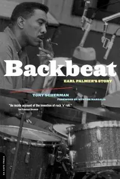 Backbeat: Earl Palmer's Story, Paperback/Tony Scherman