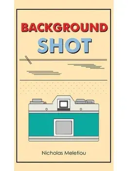 Background Shot, Hardback/Nicholas Meletiou