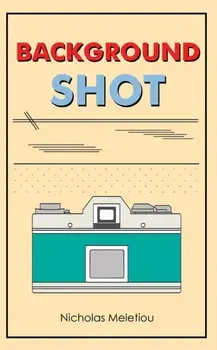 Background Shot, Paperback/Nicholas Meletiou