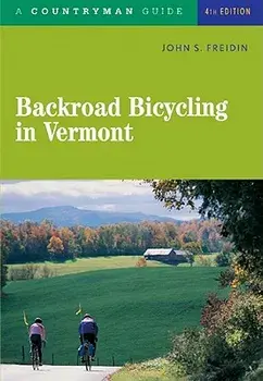 Backroad Bicycling in Vermont, Paperback/John S. Freidin