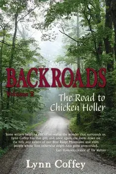 Backroads 2: The Road to Chicken Holler, Paperback/Lynn Coffey