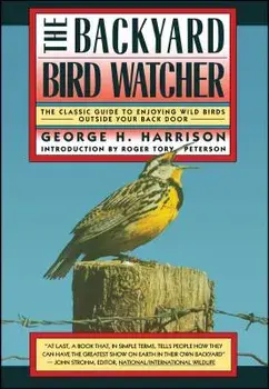 Backyard Bird-Watcher, Paperback/George Harrison