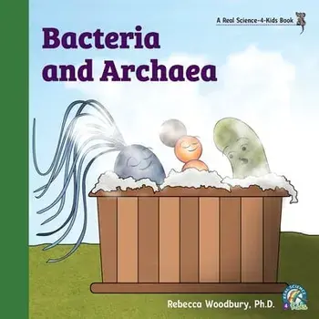 Bacteria and Archaea, Paperback/Rebecca Woodbury