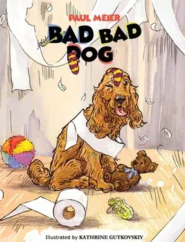 Bad Bad Dog, Hardcover/Paul Meier