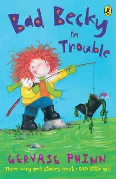 Bad Becky in Trouble, Paperback/Gervase Phinn