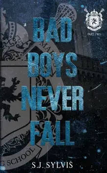 Bad Boys Never Fall: A Dark Boarding School Romance (Special Edition), Paperback/S. J. Sylvis