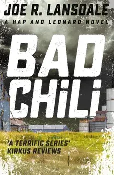 Bad Chili. Hap and Leonard Book 4, Paperback/Joe R. Lansdale