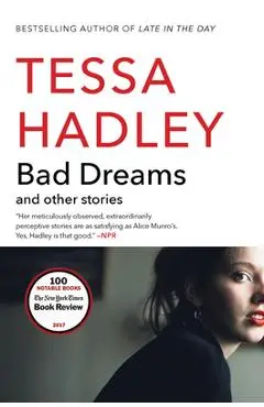 Bad Dreams and Other Stories - Tessa Hadley