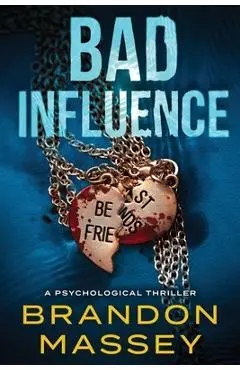 Bad Influence: A Psychological Thriller - Brandon Massey