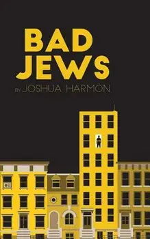 Bad Jews, Paperback/Joshua Harmon