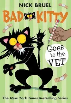 Bad Kitty Goes to the Vet, Paperback/Nick Bruel