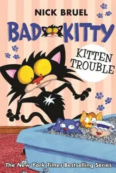 Bad Kitty: Kitten Trouble, Paperback/Nick Bruel