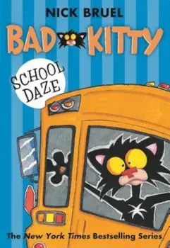 Bad Kitty School Daze, Paperback/Nick Bruel
