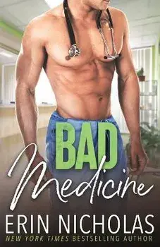 Bad Medicine, Paperback/Erin Nicholas