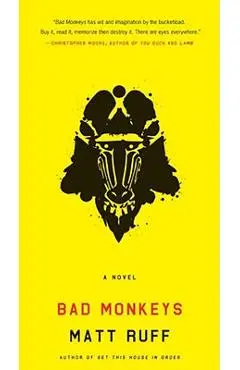 Bad Monkeys - Matt Ruff