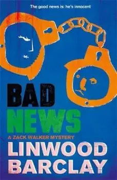 Bad News, Paperback/Linwood Barclay