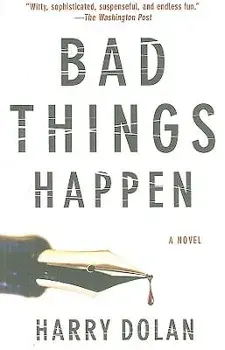 Bad Things Happen, Paperback/Harry Dolan