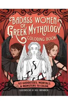 Badass Women of Greek Mythology Coloring Book - Meel Tamphanon