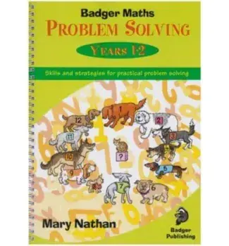 Badger Maths Problem Solving. Badger Maths Problem Solving Years 1-2, Spiral Bound/Mary Nathan