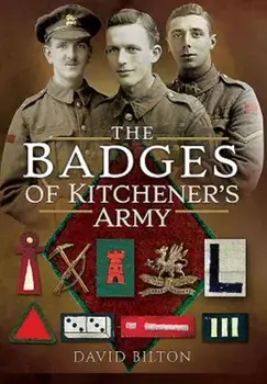 Badges of Kitchener's Army, Hardback/David Bilton