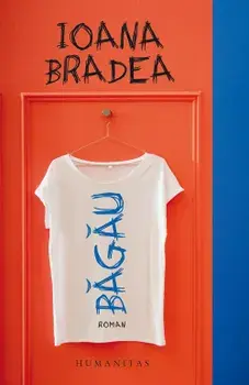Bagau/Ioana Bradea