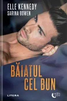 Baiatul cel bun/Elle Kennedy, Sarina Bowen