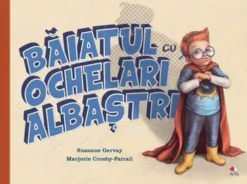 Baiatul cu ochelari albastri/Susanne Gervay