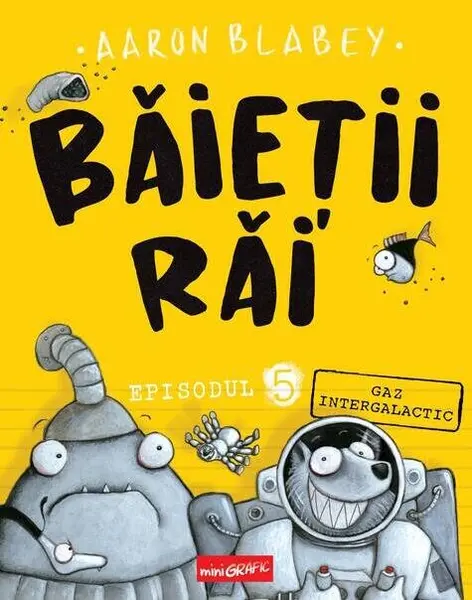 Băieții Răi. Episodul 5. Gaz intergalactic