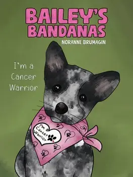 Bailey's Bandanas. I'm a Cancer Warrior, Paperback/Noranne Brumagin